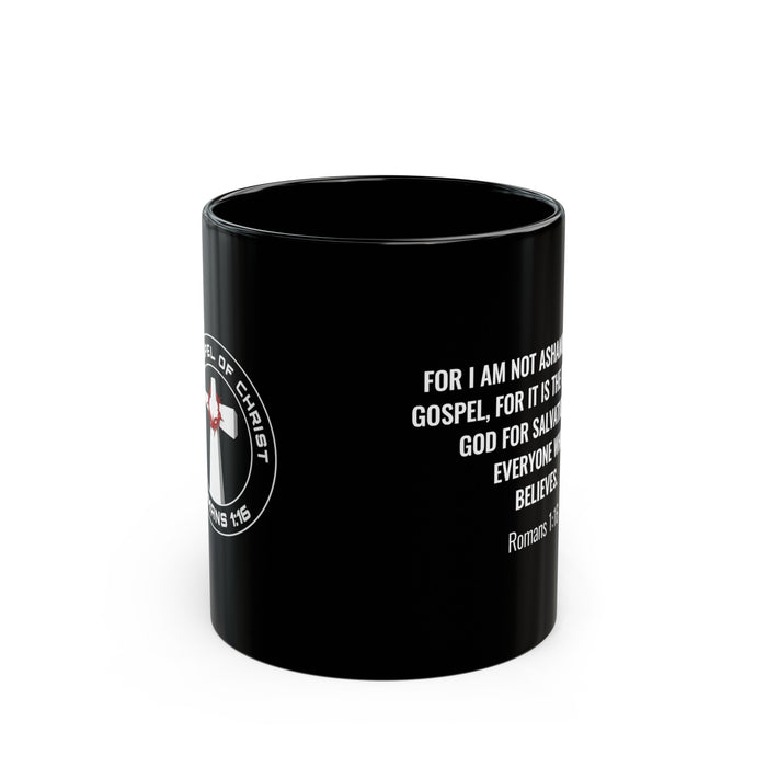 Gospel of Christ - Romans 1:16 11oz Black Mug